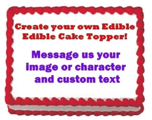 Design your own Edible Image Cake Topper 1/4 sheet Frosting Sheet - Picture 1 of 1