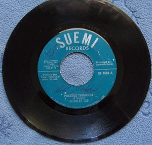 Scarlet Ice..Passing Through..Suemi Records Texas Psych Garage Signed 45 rpm '70 - Picture 1 of 6