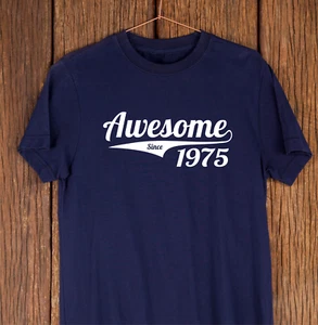 Awesome Since 1975 T-Shirt - 50th Birthday Gift, 50th Birthday T-Shirt - Picture 1 of 12