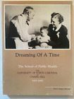Dreaming Of A Time: The School of Public Health : The University of North Caroli