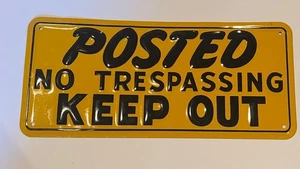 Vintage POSTED NO TRESPASSING KEEP OUT Embossed Metal Sign Hunting Cabin 15 By 7 - Picture 1 of 9