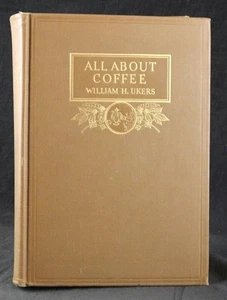1935 UKERS, ALL ABOUT COFFEE PROPAGATION DRINKING PHARMACOLOGY BRAZIL COLUMBIA - Picture 1 of 17