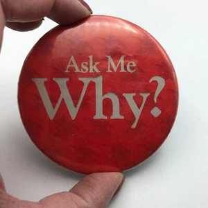 ASK ME WHY? Pinback Button Pin Badge Anheuser Busch Beer Advertising Vintage 3" - Picture 1 of 16