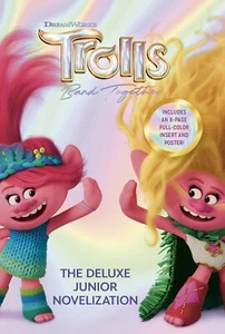 Trolls Band Together The Deluxe Junior Novelization DreamWorks Trolls - Picture 1 of 1