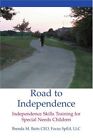 Road to Independence: Independence Skills Train. Batts<|