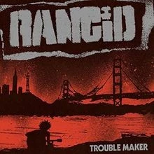 Trouble Maker von Rancid | CD | Zustand sehr gut - Bild 1 von 2