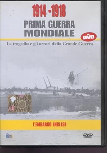 2004 PRIMA GUERRA MONDIALE 1914/1918 - L'EMBARGO INGLESE - DVD - Foto 1 di 3