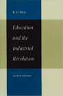 Edwin G West Education And The Industrial Revolution 2Nd Edition Relie