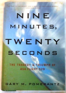 Nine Minutes, Twenty Seconds: The Tragedy and Triumph of ASA Flight 529 - Picture 1 of 1