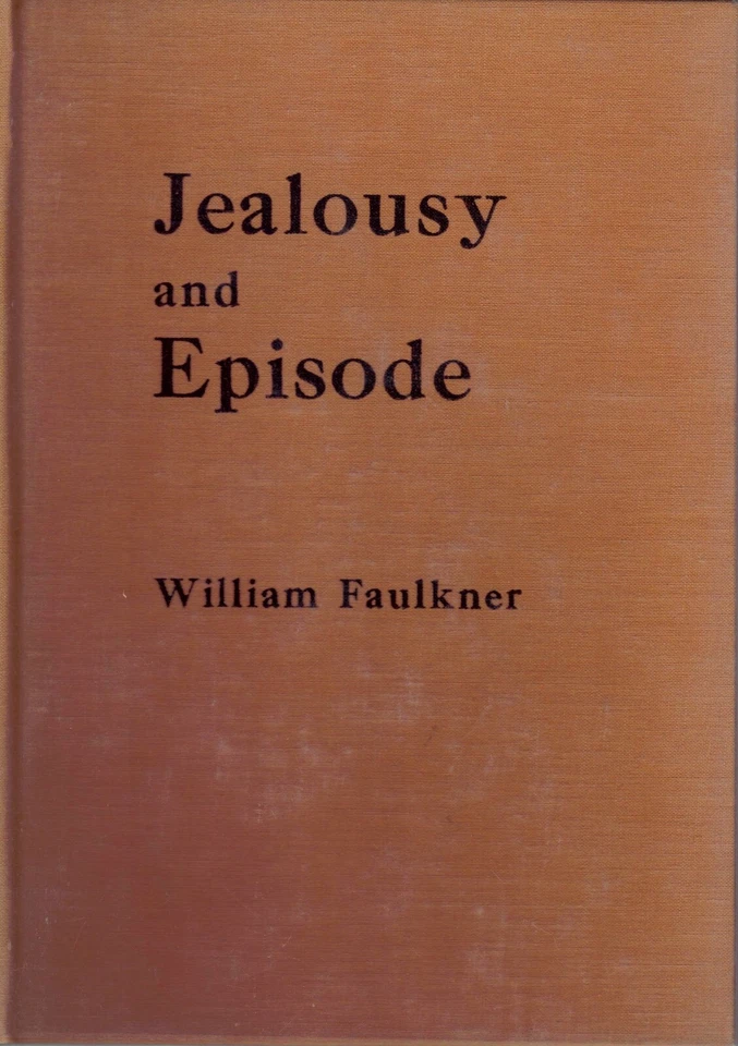 Jealousy And Episode by William Faulkner (Faulkner Studies, 1955, Hardcover) - Image 1 of 1