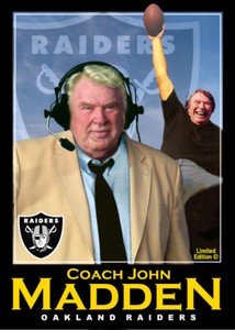John Madden - Oakland Raiders  - ACEO card #34 numbered & signed by the artist