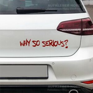 Why So Serious ? Joker 60cm B39 Autoaufkleber Heck Seiten Front Scheiben Spruch