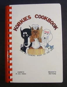 Korkies Cookbook: How My Cooking Went To The Dogs compiled by Dr. Jon J. Kabara - Imagen 1 de 9
