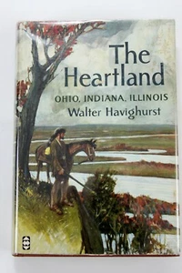 The Heartland: Ohio, Indiana, Illinois by Walter Havighurst 1st Ed HB in DJ 1962 - Picture 1 of 6