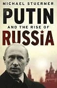 Putin And The Rise Of Russia By Michael Stuermer. 9780297855101 - Image 1 of 1