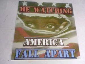 Me Watching America Fall Apart - Bild 1 von 4