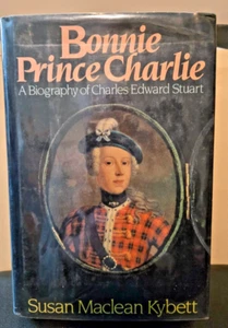 Bonnie Prince Charlie a Biography Susan Maclean Kybett 1st ed hb w/dj SIGNED - Picture 1 of 8