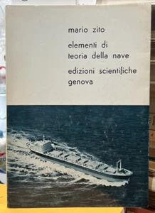 (Ingegneria) M. Zito - ELEMENTI DI TEORIA DELLA NAVE - I EDIZIONE - Genova 1963 - Imagen 1 de 1
