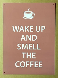 Wake Up and Smell The Coffee - Wandschild aus Blechmetall - Bild 1 von 1