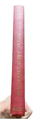 Guide To ROYAL ARCH Chapter: A Complete Monitor Royal Arch Masonry Manual 1867 - Image 1 of 4