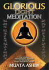 Muata Abhaya Ashby The Glorious Light Meditation (Taschenbuch)