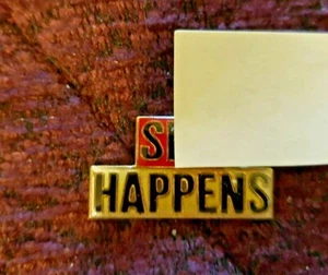 Vintage Enamel "Sh** Happens" Hat Pin Size 1/2" Tall x 1" Wide (Mature) - Picture 1 of 1