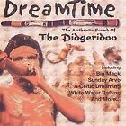 Dream Time-the Digeridoo by Various | CD | condition very good