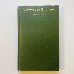 Views And Reviews Essays In Appreciation -hardcover by W.E. Henley -1893 - Picture 1 of 15