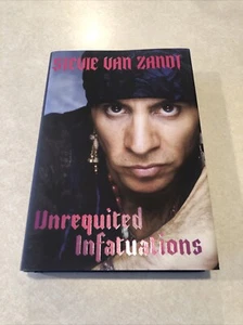 Unrequited Infatuations by Stevie Van Zandt SIGNED First Edition Springsteen - Foto 1 di 8