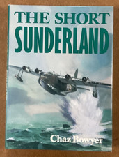 Short Sunderland by Chaz Bowyer HC/DJ 1989 SIGNED Ltd. Edition Aston Publishers