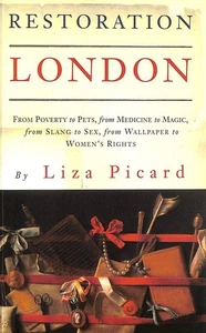 Restoration London : Everyday Life in the 1660s - Paperback Picard, Liza - Picture 1 of 1