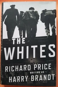 Harry Brandt ~ The Whites ~ Henry Holt ~ 2015 ~ Hardcover - Picture 1 of 6
