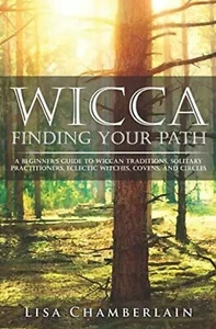 Wicca Finding Your Path: A Beginners Guide to Wiccan Traditions, Solitary Practi - Picture 1 of 3