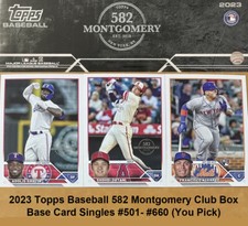 2023 Topps Baseball 582 Montgomery Club Box Base Card Singles #501-#660 (U Pick)