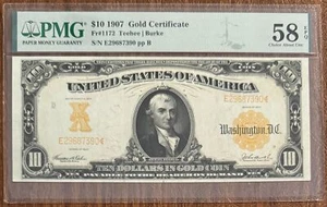$10 1907 GOLD CERTIFICATE PMG 58EPQ FR#1172 TEEHEE BURKE - Picture 1 of 2