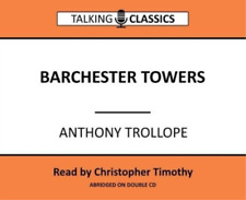Anthony Trollope Barchester Towers (CD) Talking Classics