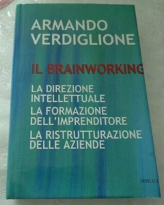 IL BRAINWORKING DI ARMANDO VERDIGLIONE EDIZIONE SPIRALI 2003 - Imagen 1 de 4