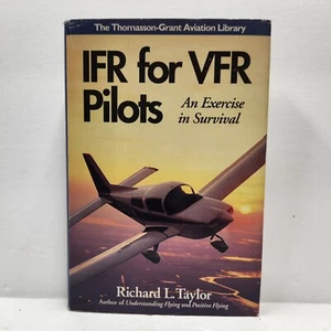 IFR for VFR Pilots: An Exercise in Survival by Richard L. Taylor - Imagen 1 de 3