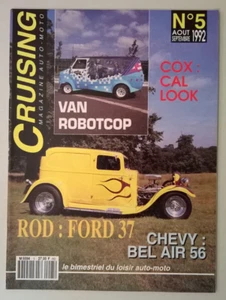 CRUISING magazine - N°5 (Août-Septembre 1992) - Van Robotcop/ Chevy Bel Air 56 - Picture 1 of 12