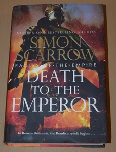 Death to the Emperor: Eagles of the Empire by Simon Scarrow HC/DJ 2022 - Picture 1 of 8