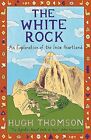 The White Rock An Exploration Of The Inca Heartland