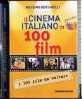 IL CINEMA ITALIANO IN 100 FILM. BERTARELLI. GREMESE. 1ED.