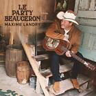 Maxime Landry Le Party Beauceron (CD)