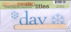 SNOW DAY TITLE Winter Rub-On Embellishment My Minds Eye Scrapbook Craft  SALE - Picture 1 of 1