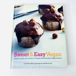 Sweet & Easy Vegan Robin Asbell Hardcover Vegan Dessert Recipes Cookbook Baking - Picture 1 of 11