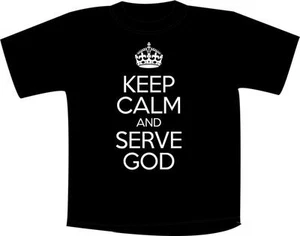 Keep Calm And Serve God T Shirt Christian - Picture 1 of 1