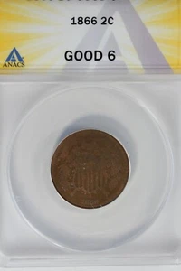 1866  .02  ANACS  GOOD 6     Two-cent piece, 2c, Shield Coin - Picture 1 of 2