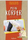 Projektreihe Kindergarten - Mein Körper, Anja Mohr