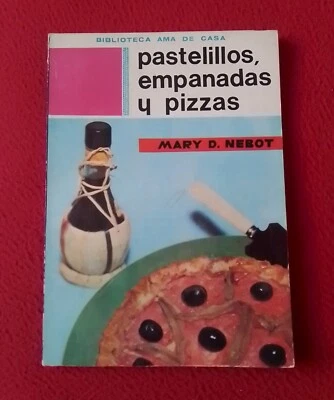 LIBRO BIBLIOTECA AMA DE CASA GASTRONOMÍA..PASTELILLOS EMPANADAS Y PIZZAS M NEBOT - Imagen 1 de 2