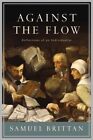 Against The Flow, Brittan, Samuel, Used; Good Book
